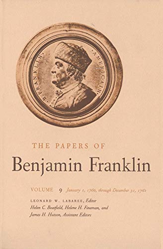 Stock image for The Papers of Benjamin Franklin, Vol. 9 : Volume 9: January 1, 1760 Through December 31 1761 for sale by Better World Books