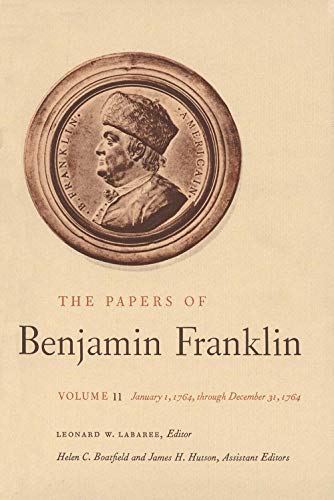 Beispielbild fr The Papers of Benjamin Franklin, Vol. 11 : Volume 11: January 1, 1764 Through December 31 1764 zum Verkauf von Better World Books