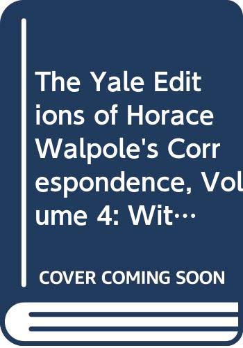 Stock image for The Yale Editions of Horace Walpole's Correspondence, Volume 4 for sale by Blackwell's