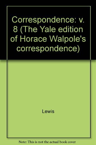 Stock image for The Yale Editions of Horace Walpole's Correspondence, Volume 8 for sale by Blackwell's