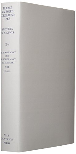 Stock image for The Yale Editions of Horace Walpole's Correspondence, Volume 24: With Sir Horace Mann, VIII (The Yale Edition of Horace Walpole's Correspondence) for sale by Midtown Scholar Bookstore