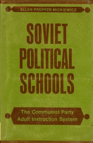 Imagen de archivo de Soviet Political Schools: The Communist Party Adult Instruction System a la venta por Naomi Symes Books PBFA