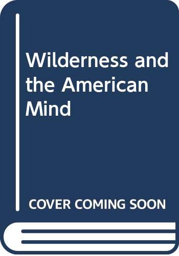 Stock image for Wilderness and the American Mind for sale by ThriftBooks-Atlanta