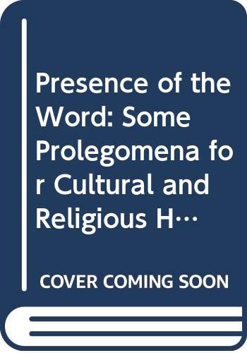 9780300008104: Presence of the Word: Some Prolegomena for Cultural and Religious History
