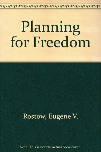 Planning for Freedom (9780300008685) by Rostow, Eugene V.