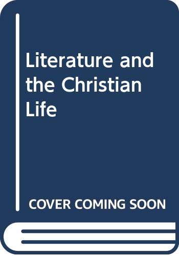 Beispielbild fr Literature and the Christian Life. zum Verkauf von SecondSale