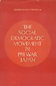 Imagen de archivo de The Social Democratic Movement in Prewar Japan a la venta por Better World Books