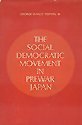 9780300009965: Social Democratic Movement in Prewar Japan