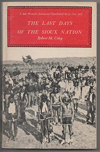 Beispielbild fr Last Days of the Sioux Nation zum Verkauf von Better World Books