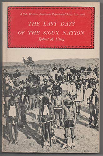 Stock image for Last Days of the Sioux Nation for sale by Better World Books