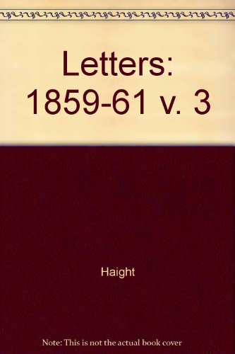 Imagen de archivo de The George Eliot Letters, Volume III (3) 1859-1861 [Yale Edition of the George Eliot Letters] a la venta por G. & J. CHESTERS