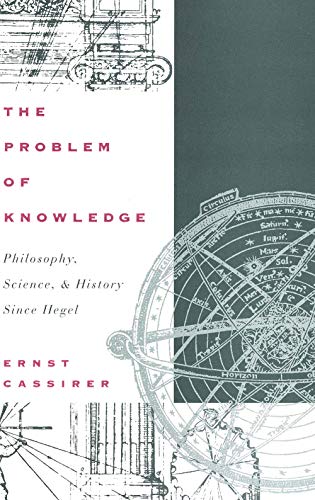 Imagen de archivo de THE PROBLEM OF KNOWLEDGE : philosophy, Science, and History Since Hegel a la venta por Karen Wickliff - Books