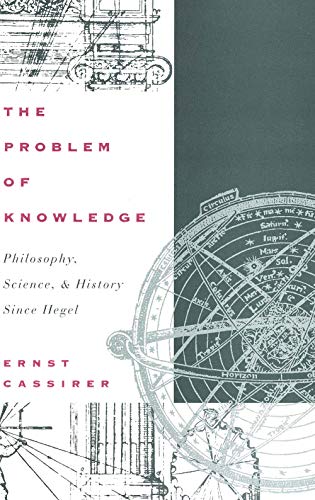 Stock image for THE PROBLEM OF KNOWLEDGE : philosophy, Science, and History Since Hegel for sale by Karen Wickliff - Books