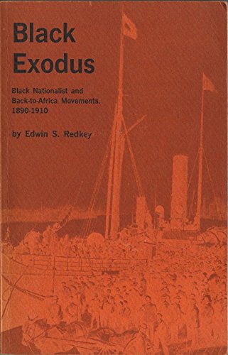 Black Exodus: Black Nationalist and Back-to-Africa Movements, 1890-1910