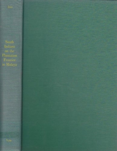 9780300012002: South Indians on the Plantation Frontier in Malaya