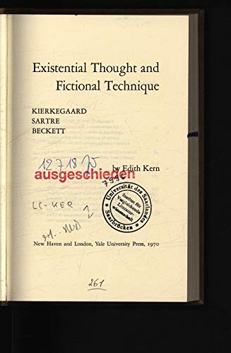 Existential Thought and Fictional Technique: Kierkegaard Sartre Beckett (9780300012033) by Kern, Edith