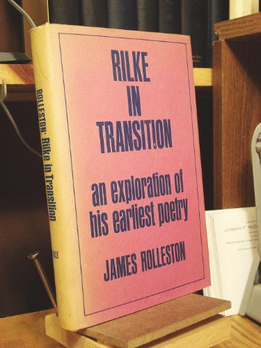 Beispielbild fr Rilke in transition;: An exploration of his earliest poetry (Yale Germanic studies) zum Verkauf von Books End Bookshop