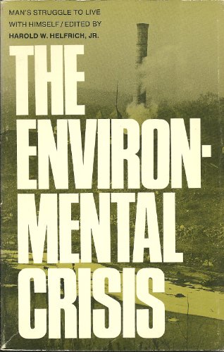 The Enviromental Crisis. Both Issues. Issue 1: Man's Struggle to live with himself - Issue 2: Age...