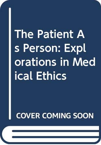 The Patient As Person: Explorations in Medical Ethics (9780300013573) by Ramsey, Paul