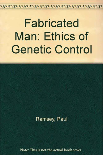 Beispielbild fr Fabricated Man : The Ethics of Genetic Control zum Verkauf von Better World Books