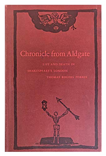 Imagen de archivo de Chronicle from Aldgate : Life and Death in Shakespeare's London a la venta por Better World Books