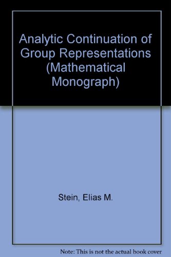 Stock image for Analytic Continuation of Group Representations (Yale Mathematical Monographs 2) for sale by Die Wortfreunde - Antiquariat Wirthwein Matthias Wirthwein