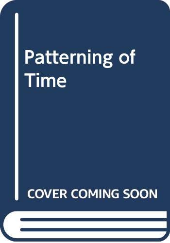 Beispielbild fr Patterning of time zum Verkauf von ThriftBooks-Atlanta