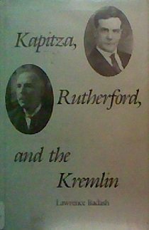 Kapitza, Rutherford and the Kremlin (9780300014655) by Badash, Lawrence