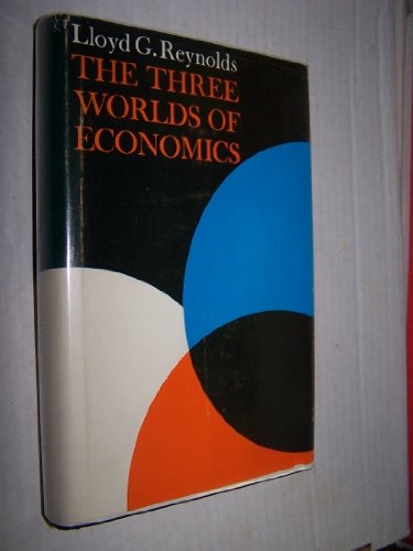 Imagen de archivo de The Three Worlds of Economics a la venta por Better World Books