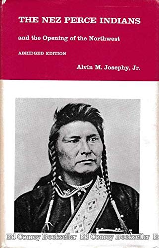 9780300014884: The Nez Perce Indians and the opening of the Northwest