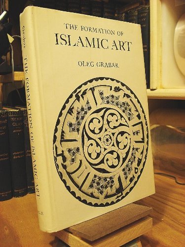 Beispielbild für The formation of Islamic art zum Verkauf von Bayside Books