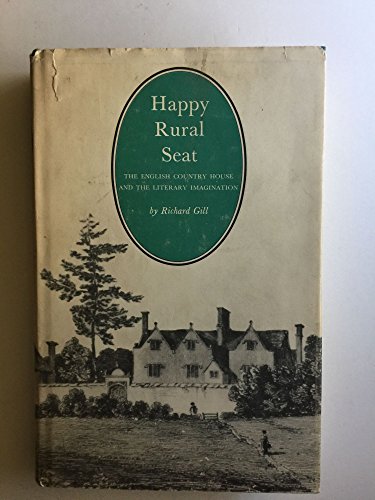 Beispielbild fr Happy Rural Seat: English Country House and the Literary Imagination zum Verkauf von Wonder Book