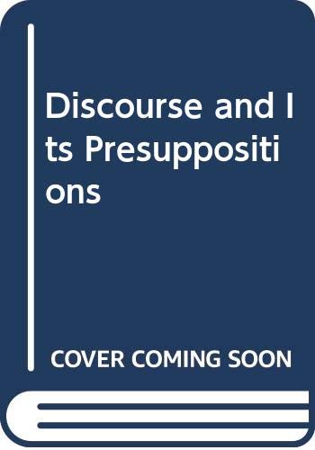 9780300015263: Discourse and Its Presuppositions
