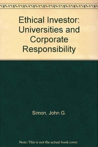 Stock image for The ethical investor;: Universities and corporate responsibility, (A Yale fastback) for sale by Front Cover Books