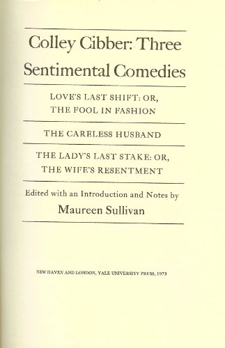 Beispielbild fr Colley Cibber : Three Sentimental Comedies zum Verkauf von Better World Books