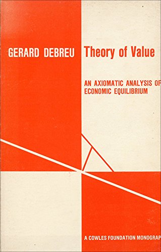 9780300015584: Theory of Value: An Axiomatic Analysis of Economic Equilibrium (Cowles Foundation Monograph Series)