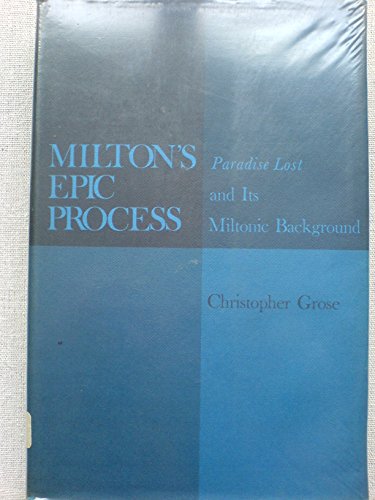 Stock image for Milton's Epic Process: Paradise Lost And Its Miltonic Background for sale by GloryBe Books & Ephemera, LLC