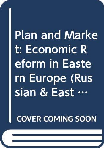 Beispielbild fr Plan and Market: Economic Reform in Eastern Europe (Russian & East European Study) zum Verkauf von biblion2