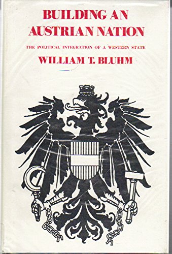 Beispielbild fr Building an Austrian Nation: The Political Integration of a Western State zum Verkauf von HPB-Ruby
