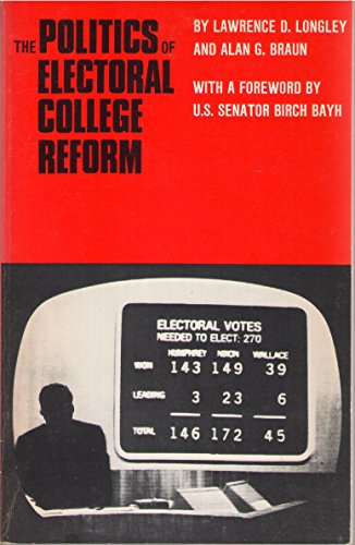 Stock image for The Politics of Electoral College Reform for sale by Better World Books