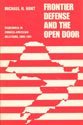 Frontier Defence and the Open Door: Manchuria in Chinese-American Relations, 1895-1911