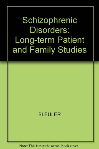 9780300016635: Schizophrenic Disorders: Long-term Patient and Family Studies