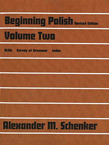 Beginning Polish: Volume Two (Linguistic S) (9780300016710) by Schenker, Alexander M.
