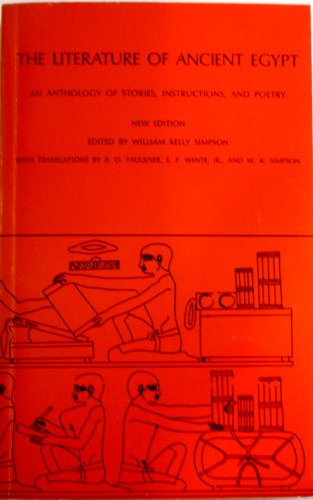 Beispielbild fr The Literature of Ancient Egypt : An Anthology of Stories, Instructions, and Poetry zum Verkauf von Better World Books