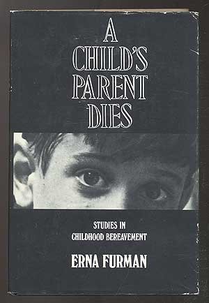 9780300017199: Child's Parent Dies: Studies in Childhood Bereavement