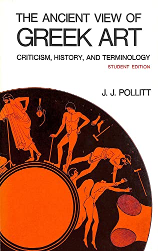 Beispielbild fr The Ancient View of Greek Art zum Verkauf von Books From California