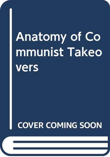 9780300017991: Anatomy of Communist Takeovers