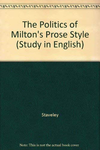 9780300018042: The Politics of Milton's Prose Style: 185 (Study in English)