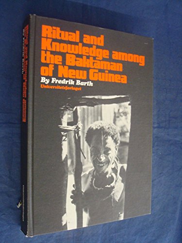 Beispielbild fr RITUAL AND KNOWLEDGE AMONG THE BAKTAMAN OF NEW GUINEA zum Verkauf von Second Story Books, ABAA