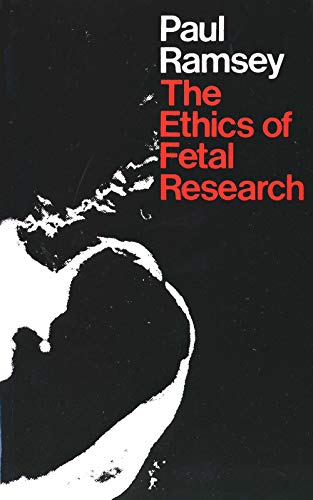 Stock image for The Ethics of Fetal Research (Yale FastBack) for sale by Wonder Book